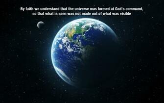 By Faith We Understand That The Universe Was Formed At God S Command