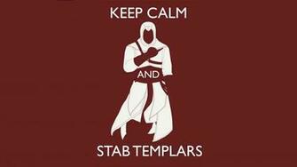 Keep Calm And Stab Templars Assassins Creed Wallpaper Shiftwallpaper
