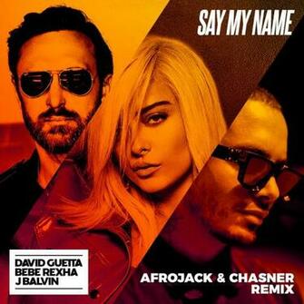 David Guetta Bebe Rexha J Balvin Say My Name Afrojack
