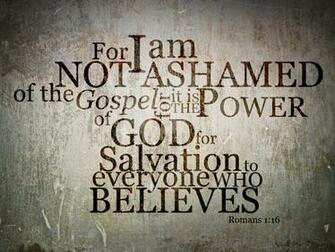 Romans Not Ashamed Wallpaper Christian And