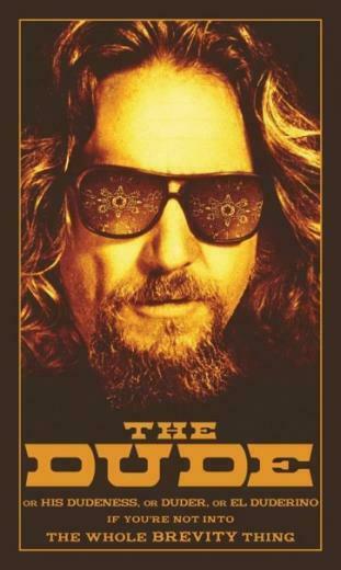 The Dude Abides