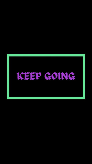 Keep Going Wallpaper