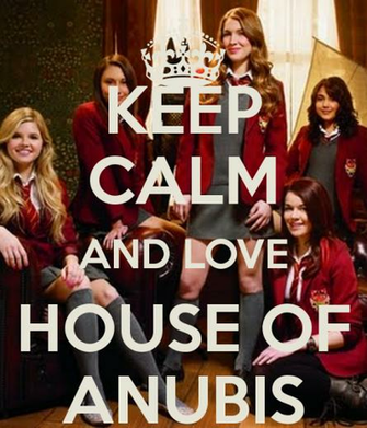 Keep Calm And Love House Of Anubis