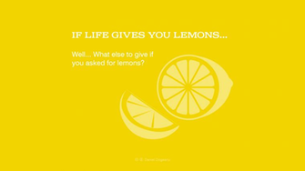 If Life Gives You Lemons By Danieldogeanu