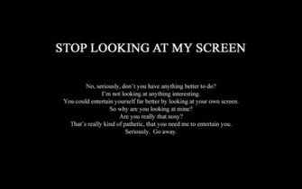 Computer Stop Looking At My Screen Wallpaper
