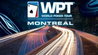 All Roads Lead To The Wpt Montreal Main Event Playground News