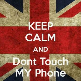 Dont Touch My Phone Wallpaper
