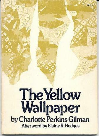 The Yellow Wallpaper By Charlotte Perkins Gilman