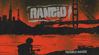 Rancid Trouble Maker Wallpaper