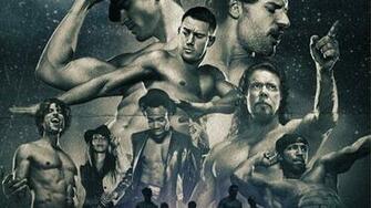 Magic Mike Xxl Sinopsis Berita Trailer Ulasan Poster Foto