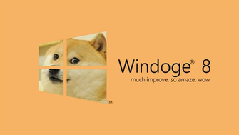 Windoge Much Improve So Amaze Wow