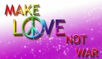 World Peace Image Make Love Not War Wallpaper Photos