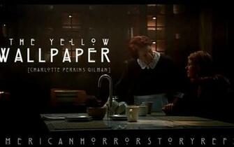 American Horror Story And The Yellow Wallpaper HD4wallpaper Net