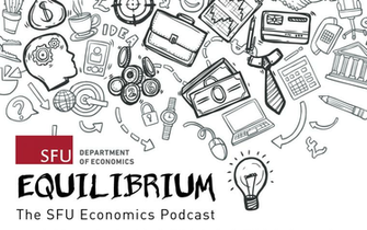 Equilibrium The Sfu Economics Podcast Simon Fraser