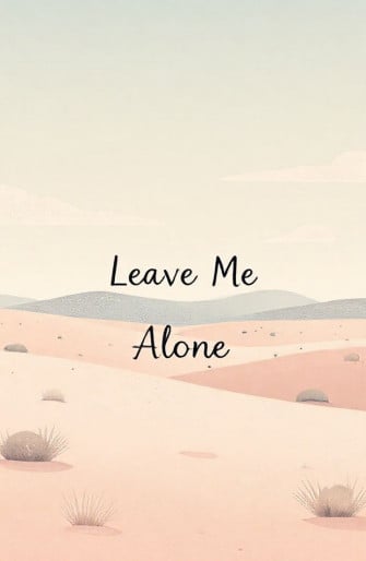 Leave Me Alone Wallpaper