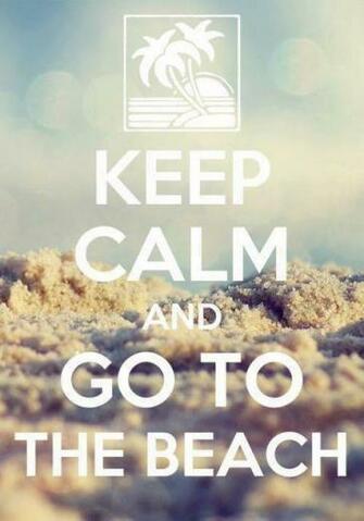 Love White And Wood Keep Calm Go To The Beach