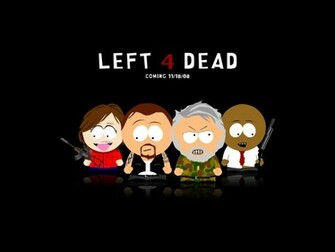 Left Dead South Park Wallpaper Background Turtle Rock Studios
