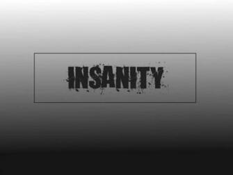 Insanity Wallpaper