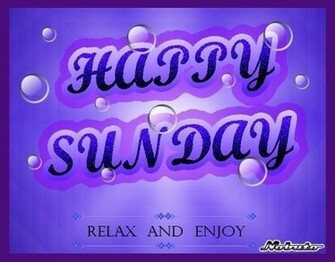 Happy Holiday And Have A Great Sunday Wallpaper