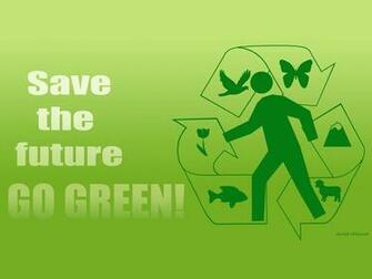 Save The Future Go Green Wallpaper