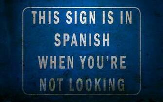 About Life And Quotes Wallpaper Funny Spanish Sayings