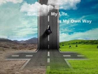My Life Way Wallpaper