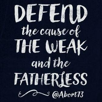 Defend The Cause Of Weak And Helpless Abort73 Web