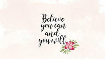 Believe You Can And Will Wallpaper Share The Story