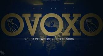 Ovo Wallpaper Drake Ovoxo Yo Gril At Our Next Show