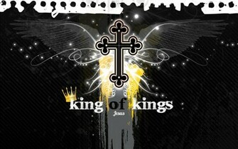 King Of Kings Wallpaper By Creative Jedi17