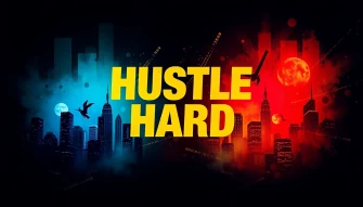 Hustle Hard Wallpaper