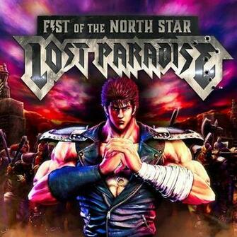 Fist Of The North Star Lost Paradise Ign