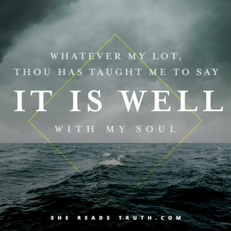 It Is Well With My Soul Shereadstruth