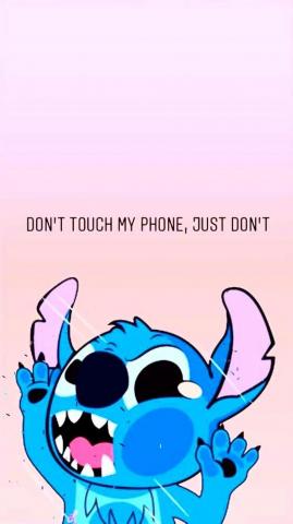 Dont Touch My Phone Just Stitch Wallpaper