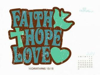 July Faith Hope Love Wallpaper