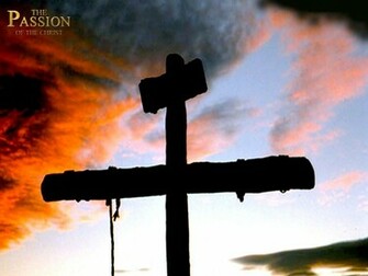 Jesus On The Cross Passion Wallpaper Of Christ