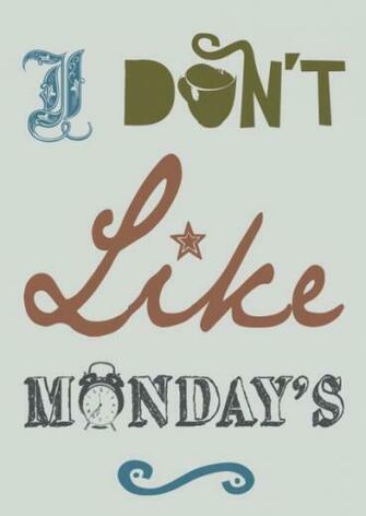 Image I Don T Like Mondays Pc Android iPhone And iPad Wallpaper