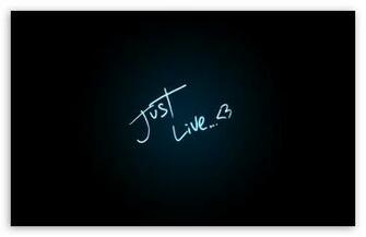 Just Live HD Wallpaper For Standard Fullscreen Uxga Xga Svga