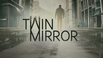 Twin Mirror New Game From The Creators Of Life Is Strange First
