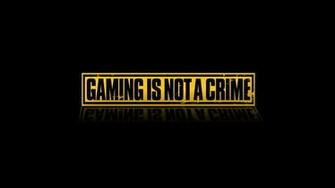 Gaming Is Not A Crime Wallpaper And Stock Photos