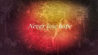 Never Lose Hope Wallpaper Orgble
