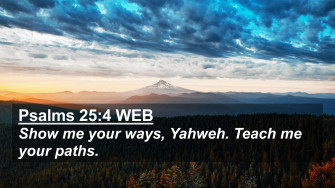 Psalms Web 4k Wallpaper Show Me Your Ways Yahweh Teach