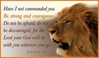 Joshua Have I Not Commanded You Be Strong And Courageous Do