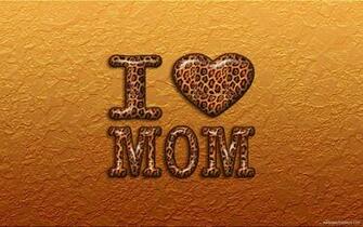 Love Mom Wallpaper For Decorate Your Desktops Find I