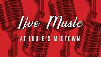 Live Music At Louie S Midtown Grill Bar