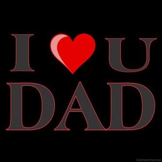 I Love You My Dad Happy Fathers Day Wallpaper