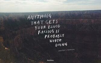Pics Photos Hunter S Thompson Quote Wallpaper A