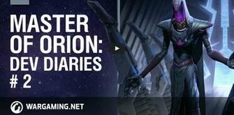 Wargaming Master Of Orion Devs Diaries Ep2 Mmowg Net