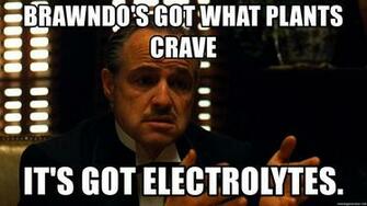 Brawndo S Got What Plants Crave It Electrolytes Godfather