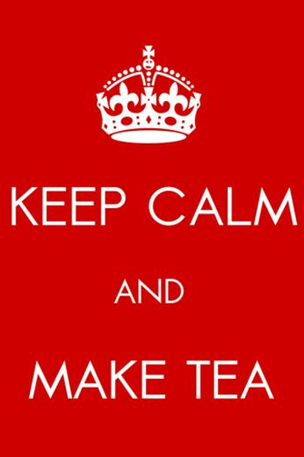 Keep Calm And Make Tea Desktop Mobile Wallpaper Wallippo